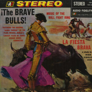 The Brave Bulls! Music Of The Bull Fight Ring