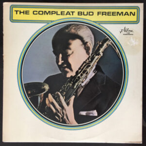 The Compleat Bud Freeman