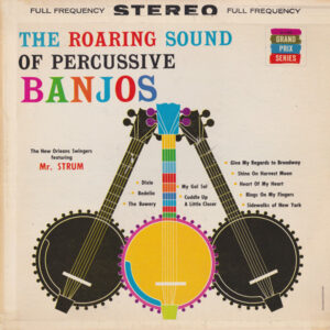 The Roaring Sound Of Percussive Banjos