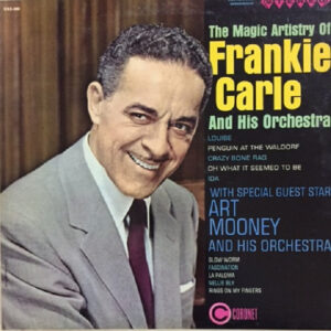 The Magic Artistry Of Frankie Carle And His Orchestra