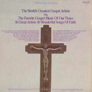 The World's Greatest Gospel Artists Sing The Favorite Gospel Music Of Our Time