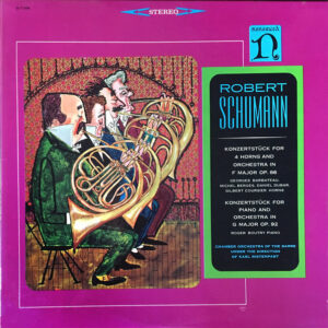 Konzertstück For 4 Horns And Orchestra In F Major Op. 86 / Konzertstück For Piano And Orchestra In G Major Op. 92