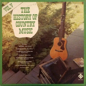 The History Of Country Music Volume V