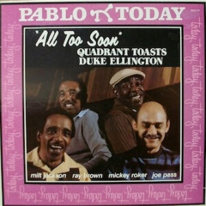 "All Too Soon" Quadrant Toasts Duke Ellington
