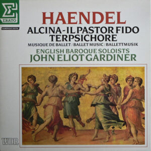 Alcina - Il Pastor Fido / Terpsichore (Musique De Ballet = Ballet Music = Ballettmusik)