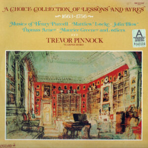 A Choice Collection Of Lessons And Ayres 1663-1756