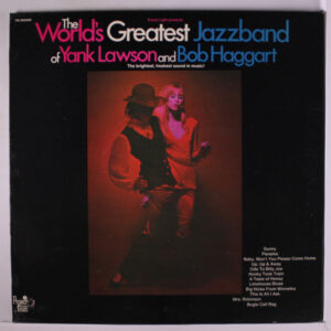 The World's Greatest Jazzband Of Yank Lawson And Bob Haggart