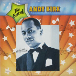 The Best Of Andy Kirk