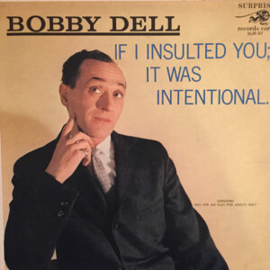 If I Insulted You; It Was Intentional