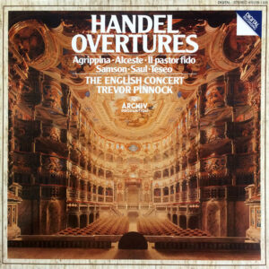 Overtures (Agrippina • Alceste • Il Pastor Fido • Samson • Saul • Teseo)