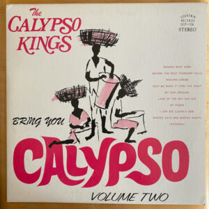 The Calypso Kings Bring You Calypso Volume Two