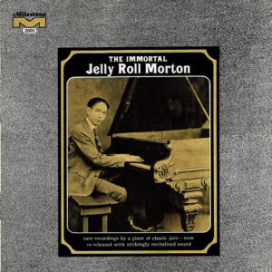The Immortal Jelly Roll Morton