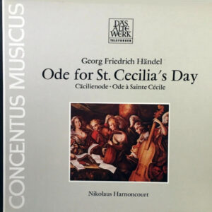Ode For St. Cecilia's Day • Cäcilienode • Ode À Sainte Cécile
