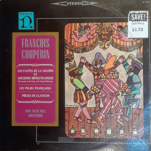 François Couperin. Les Fastes De La Grande Et Ancienne Ménestrandise