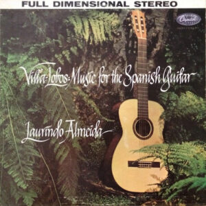 Villa Lobos: Music For The Spanish Guitar