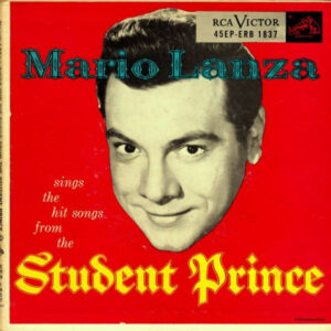 Mario Lanza Sings The Hit Songs From The Student Prince
