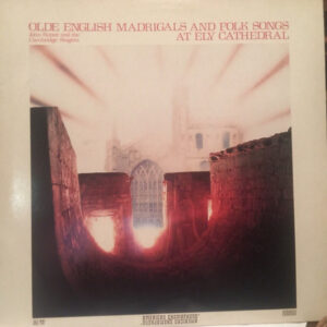 Olde English Madrigals And Folk Songs At Ely Cathedral