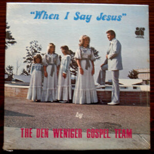 When I Say Jesus