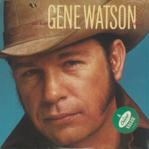 The Best Of Gene Watson Vol II