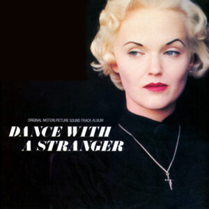 Original Motion Picture Sound Track Album 'Dance With A Stranger'