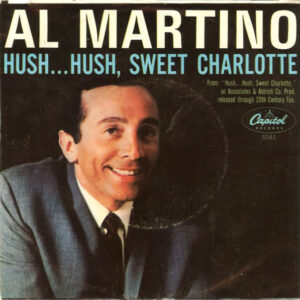 My Heart Would Know / Hush... Hush, Sweet Charlotte