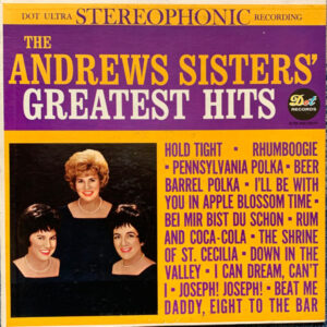 The Andrews Sisters' Greatest Hits