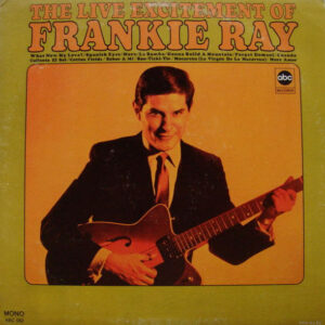 The Live Excitement Of Frankie Ray