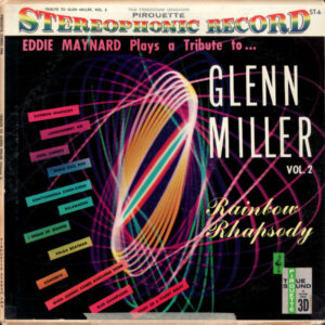 Eddie Maynard Plays A Tribute To Glenn Miller, Volume 2
