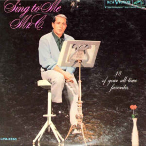 Sing To Me, Mr. C.