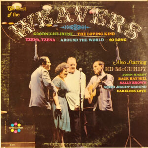 The Best Of The Weavers Also Starring Ed McCurdy