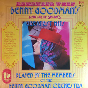 Remember When - Benny Goodman's And Artie Shaw's Greatest Hits
