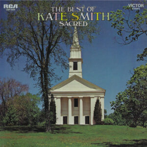 The Best Of Kate Smith Sacred