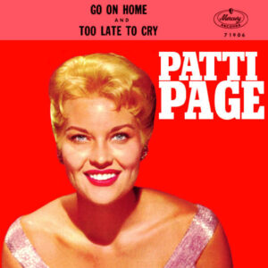 Go On Home / Too Late To Cry