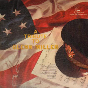A Tribute To Glenn Miller