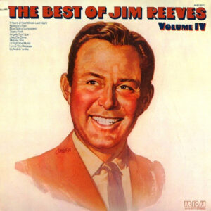 The Best Of Jim Reeves Volume IV