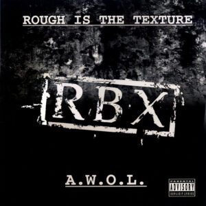 Rough Is The Texture / A.W.O.L.