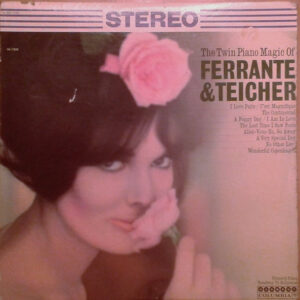 The Twin Piano Magic Of Ferrante & Teicher