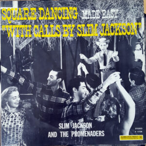 Square Dancing Made Easy (With Calls By Slim Jackson)