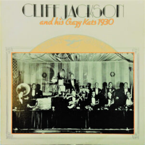 Cliff Jackson And His Crazy Kats 1930