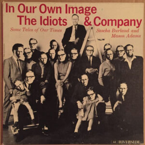 In Our Own Image: The Idiots And Company