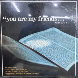 You Are My Friends: Presented By Rev. Carey Landry