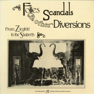 Follies, Scandals & Other Diversions - From Ziegfield To The Shuberts
