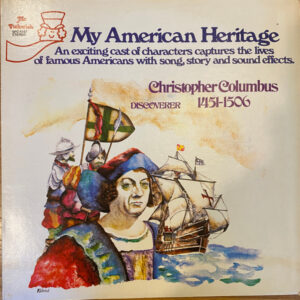 My American Heritage: Christopher Columbus, Discoverer 1451-1506