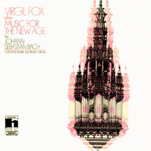 Virgil Fox Plays Music For The New Age