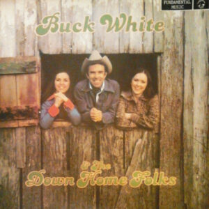 Buck White & The Down Home Folks