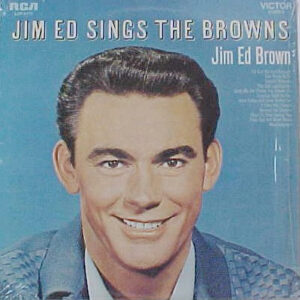 Jim Ed Sings The Browns