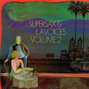Supersax & L.A. Voices Volume 2