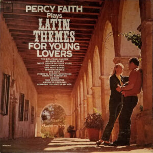 Percy Faith Plays Latin Themes For Young Lovers