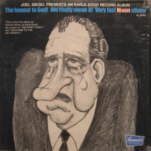 The Honest To God! We Really Mean It! Very Last Nixon Album