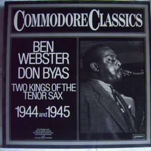 Two Kings Of The Tenor Sax 1944 And 1945